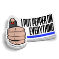 Funny police sticker with "Put Pepper On Everything" text on durable vinyl decal