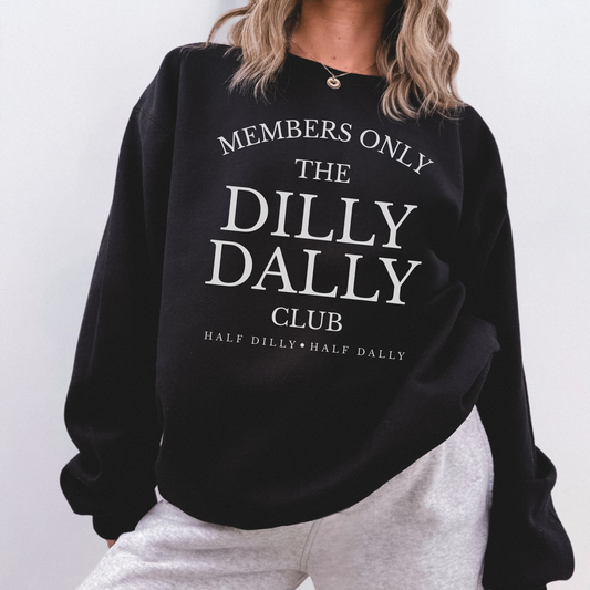 Dilly Dally Club black crewneck sweatshirt with white typographic graphic and relaxed unisex fit