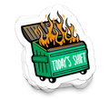Shiftwork - Funny Tumbler Stickers vinyl decal featuring a green flaming dumpster with white "TODAY'S SHIFT" lettering