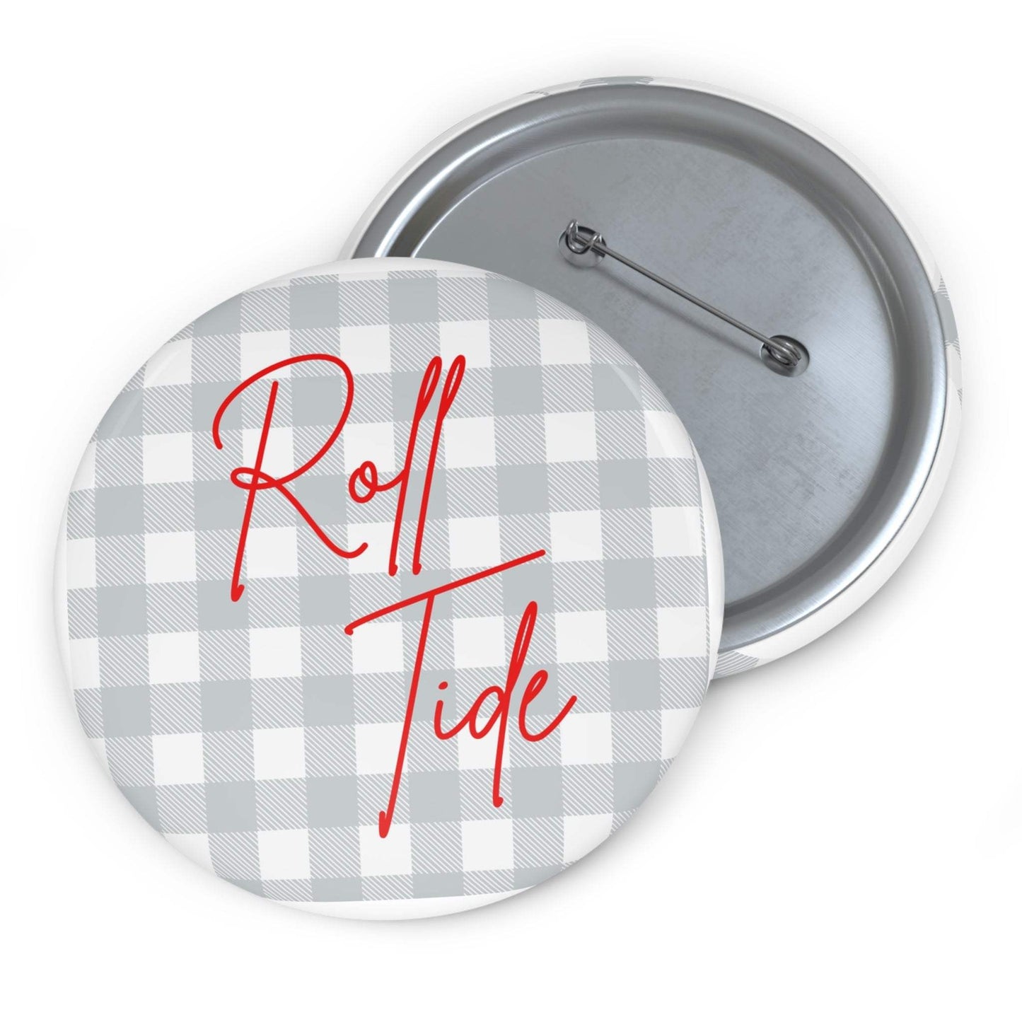 Roll Tide Pin Button with glossy mylar face and grey gingham background, durable steel pin, and hand-lettered script text