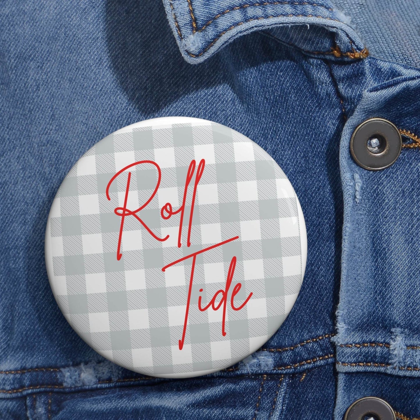 Roll Tide Pin Button with script text on grey gingham background, glossy finish, steel pin backing