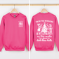 From The Windows To The Wall, I'm About To Deck These Halls Front And Back Sweatshirt