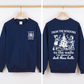 From The Windows To The Wall, I'm About To Deck These Halls Front And Back Sweatshirt