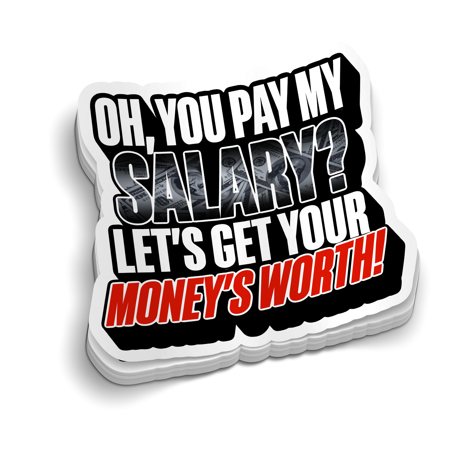 Funny "Pay My Salary?" police sticker on durable vinyl for laptops and tumblers