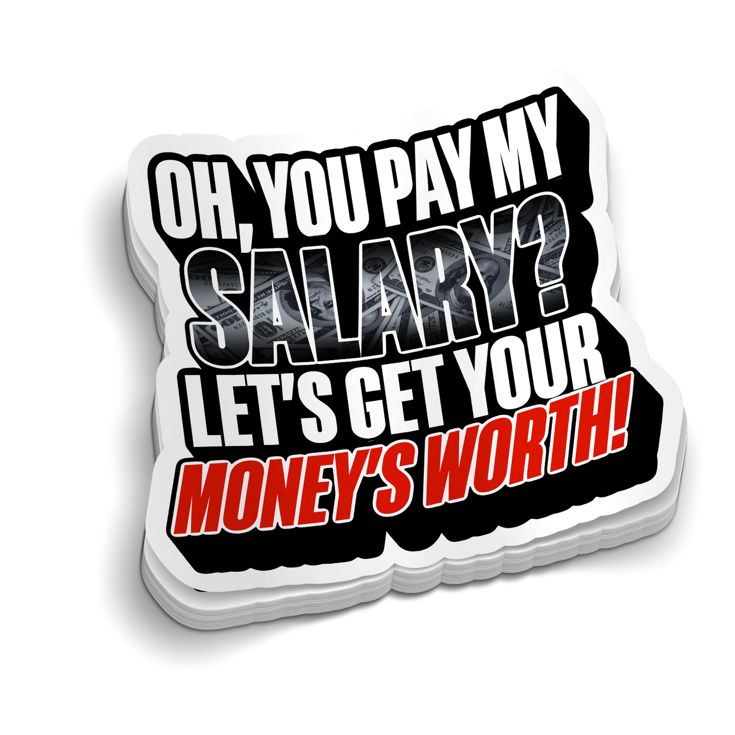 Funny "Pay My Salary?" police sticker on durable vinyl for laptops and tumblers