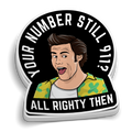 Is Your Number Still 911 funny EMS sticker on durable vinyl for tumblers and laptops