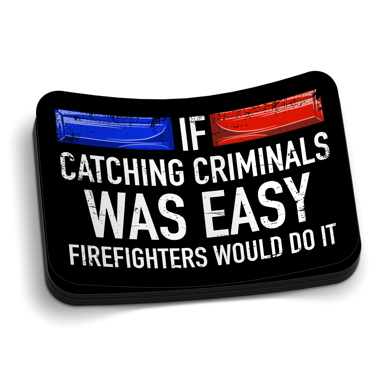 If Catching Criminals Was Easy Police Sticker on durable vinyl for tumblers and laptops