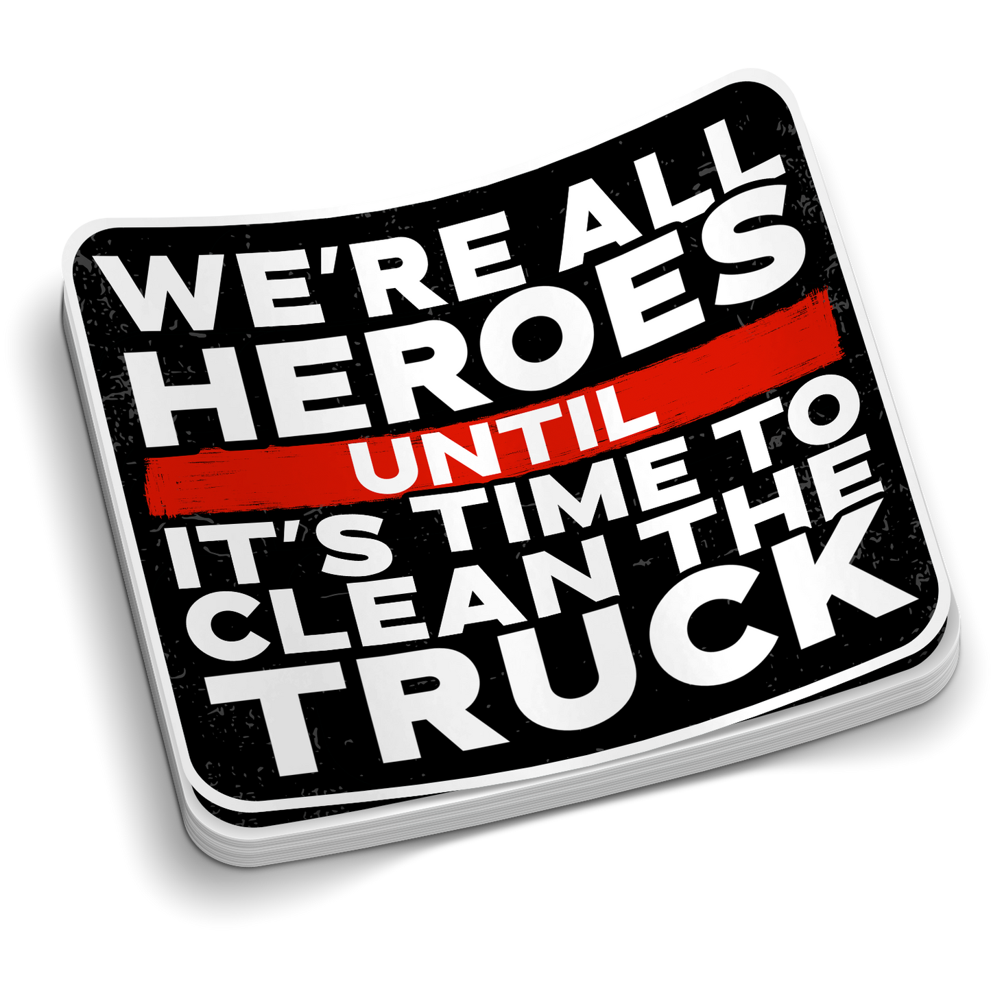 Clean The Truck firefighter sticker in black and white with bold text, red stripe, and rounded square shape