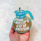 Cup Of Ambition Freshie, glittery brown coffee cup design with turquoise straw, blue floral sprinkles, and raised white lettering