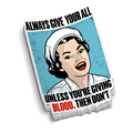 Give It Your All medical sticker featuring a vintage nurse illustration with bold black and red lettering