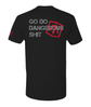 Black cotton T-shirt with GO DO DANGEROUS SHIT slogan, distressed gray lettering, and red geometric emblem