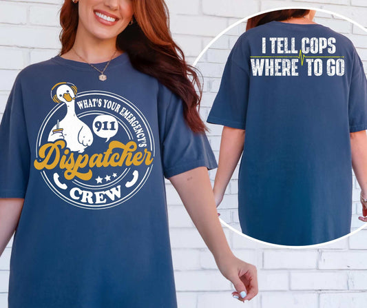 Silly Goose 911 dispatcher Comfort Colors T-shirt with front and back graphics