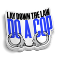 Lay Down The Law Police Decal, white vinyl sticker with bold blue lettering and handcuff graphic
