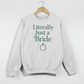Literally Just a Bride white fleece sweatshirt with green text, crew neckline, and engagement ring graphic
