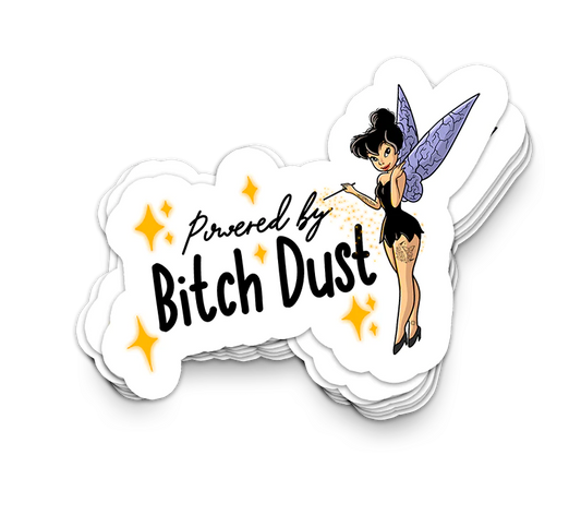 Powered By Bitch Dust funny tumbler sticker on durable vinyl decal