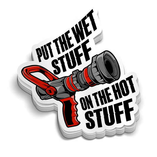 Wet Stuff on the Hot Stuff sticker, featuring a red and black fire hose nozzle with bold white lettering