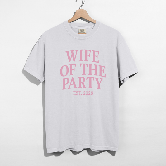 Wife of the Party T-shirt in white cotton with bold pink lettering and Est. 2026 graphic